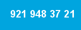 921 948 37 21